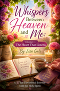 Whispers Between Heaven and Me Volume 1: The Heart That Listens