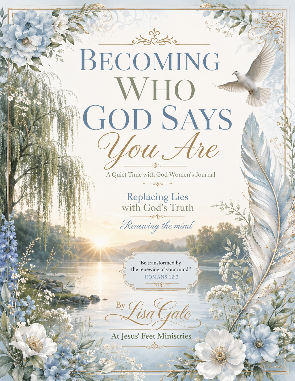 Becoming Who God Says You Are: Replacing Lies with God's Truth